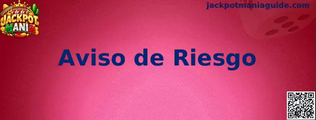 Aviso de riesgo y juego responsable de Jackpot Mania