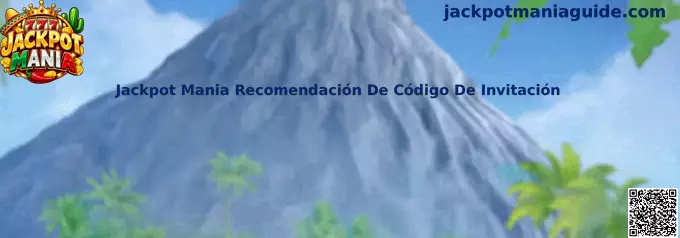 Guía de Jackpot Mania sobre recomendaciones de códigos de invitación y revisión de beneficios