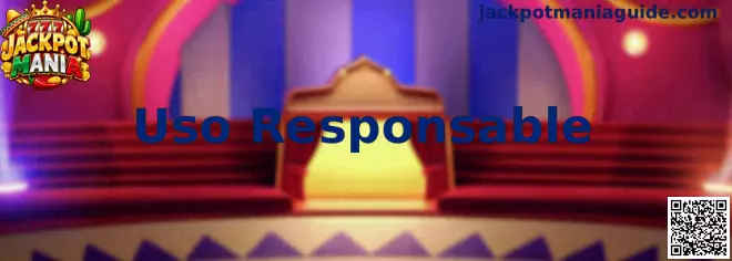 Guía de Uso Responsable en Jackpot Mania