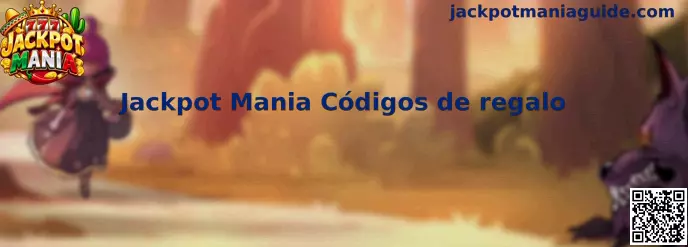 Guía visual sobre códigos de regalo de Jackpot Mania