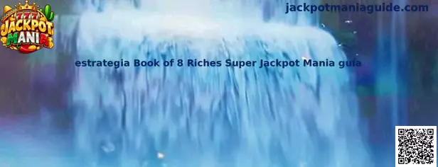 Imagen ilustrativa de la guía de estrategia Book of 8 Riches Super Jackpot Mania