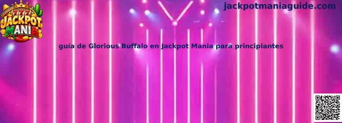 Guía de Glorious Buffalo en Jackpot Mania para principiantes