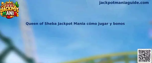 Imagen de referencia de Queen of Sheba en Jackpot Mania para consultar su funcionamiento y posibles bonos