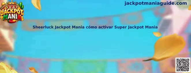 Imagen ilustrativa de Sheerluck Jackpot Mania y su función Super Jackpot Mania