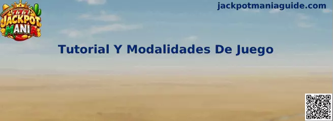 Guía visual de Jackpot Mania sobre tutoriales, controles y modalidades de juego