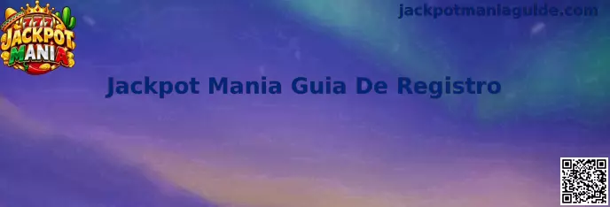 Guía visual para el registro de Jackpot Mania