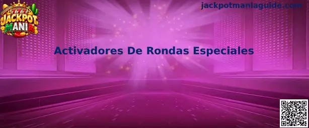 Ejemplo visual de Activadores De Rondas Especiales en Jackpot Mania