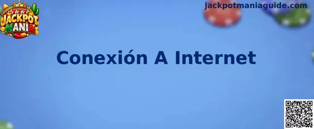 Conexión A Internet para Jackpot Mania