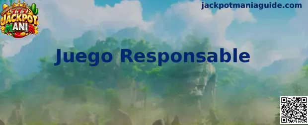 Información sobre juego responsable en Jackpot Mania