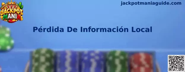 Pérdida De Información Local en Jackpot Mania y prevención de fallas