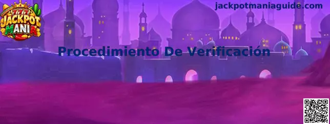 Guía visual del Procedimiento De Verificación de Jackpot Mania