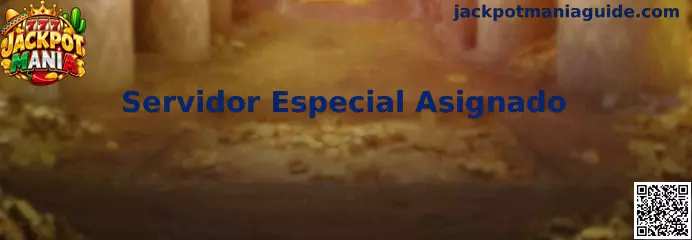 Servidor Especial Asignado de Jackpot Mania