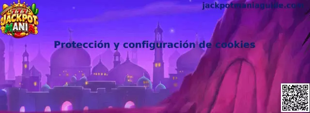 Protección y configuración de cookies de Jackpot Mania